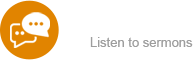 Podcasts. Listen to Sermons